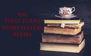 Logo for the First Folio Storytellers Series - a floral painted tea cup on top of a stack of weathered books.